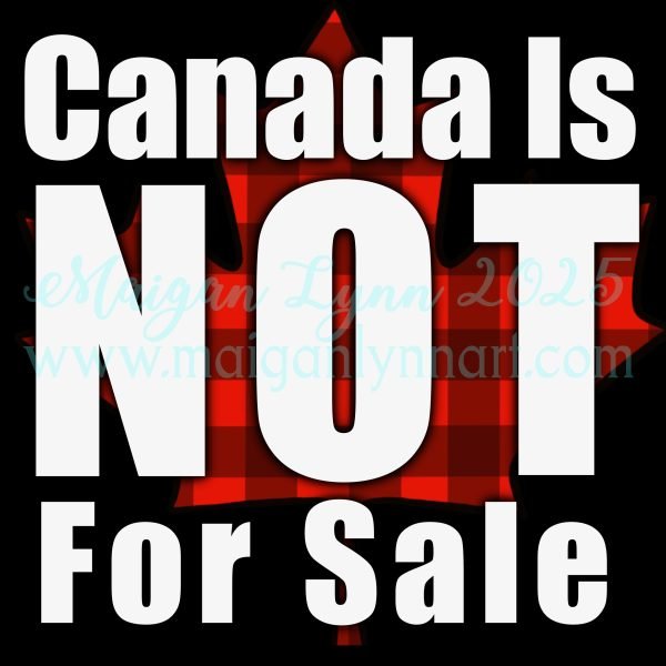 Canada is Not For Sale Vinyl Sticker