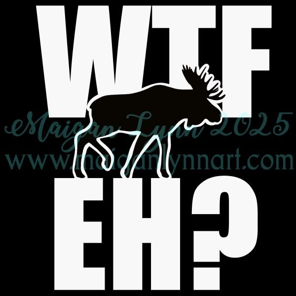 WTF Eh? Canadian Moose Vinyl Sticker