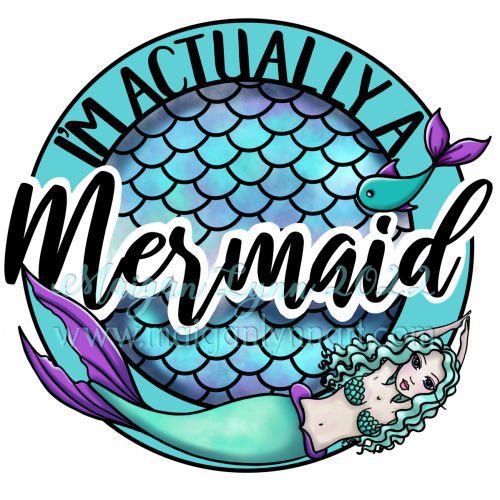 I'm Actually A Mermaid